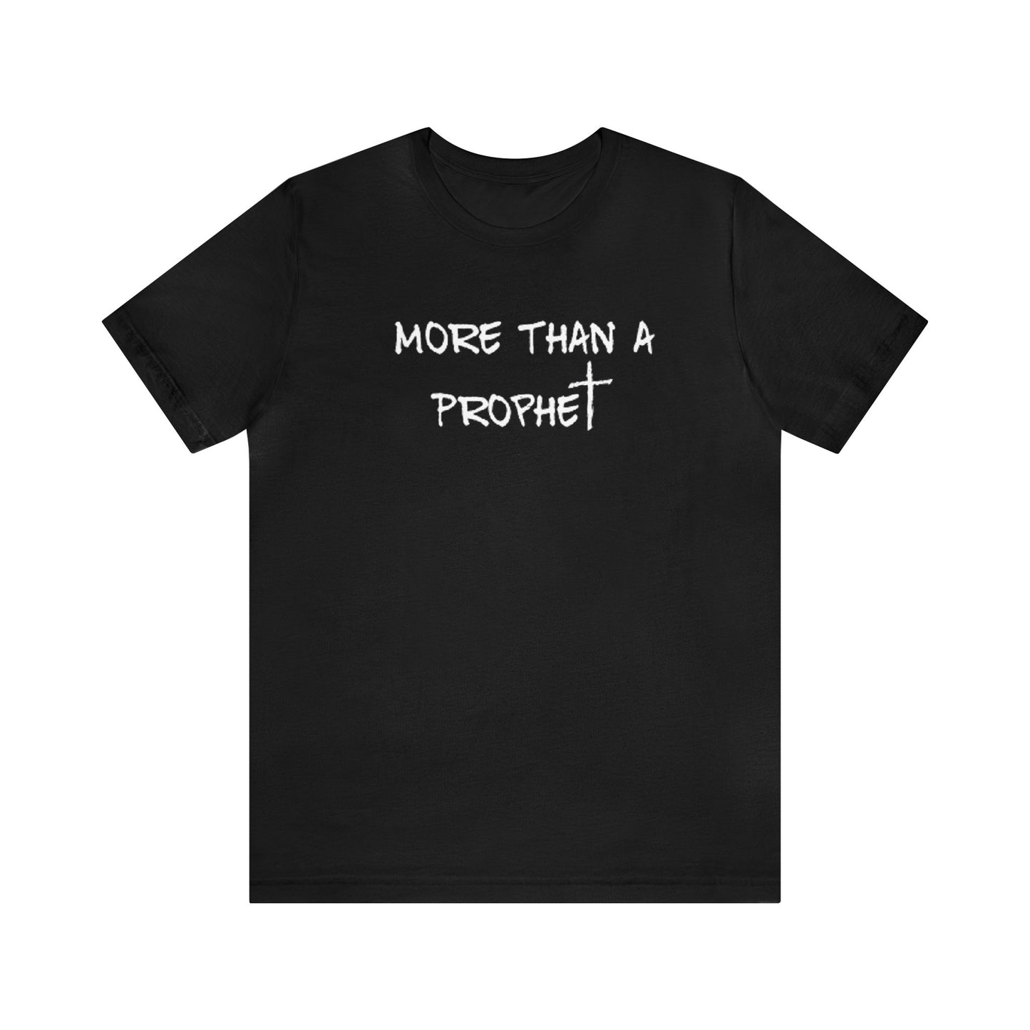 More Than A Prophet Black T